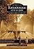 Savannah 1733 to 2000: Photographs from the Collection of the Georgia Historical Society (Images of America: Georgia)