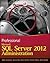 Professional Microsoft SQL Server 2012 Administration by Adam Jorgensen