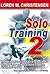 Solo Training 2 by Loren W. Christensen
