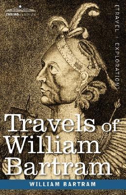 Travels of William Bartram (Paperback)