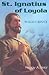 St. Ignatius of Loyola: In God's Service