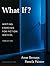 What If?  Writing Exercises for Fiction Writers