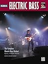 Complete Electric Bass Method: Beginning Electric Bass (Complete Method) Complete Electric Bass Method: Beginning Electric Bass (Complete Method)