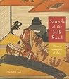 Sounds Of The Silk Road: Musical Instruments Of Asia: Musical Instruments of Asia