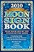 Llewellyn's 2010 Moon Sign Book: Plan Your Life by the Cycles of the Moon