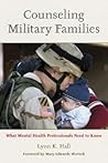 Counseling Military Families: What Mental Health Professionals Need to Know
