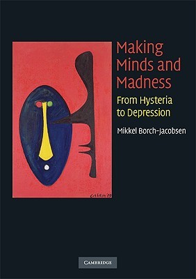 Making Minds and Madness: From Hysteria to Depression (Paperback)