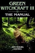 Green Witchcraft III: The Manual