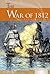 The War of 1812 (Essential Events)