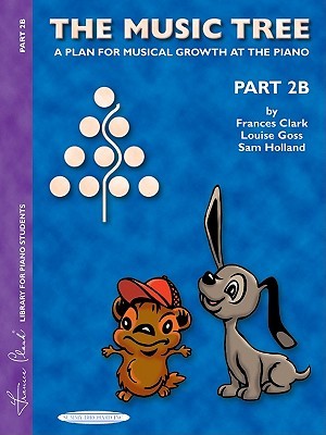 The Music Tree Student's Book: Part 2B -- A Plan for Musical Growth at the Piano (Paperback)