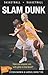 Slam Dunk (Lorimer Sports Stories)