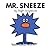 Mr. Sneeze