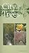 City of Trees: The Complete Field Guide to the Trees of Washington, D.C., Third Edition (Center Books)