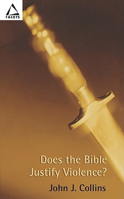 Does the Bible Justify Violence? (Facets)