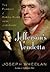 Jefferson's Vendetta: The Pursuit of Aaron Burr and the Judiciary