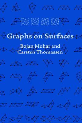 Graphs on Surfaces (Johns Hopkins Studies in the Mathematical Sciences, 10)