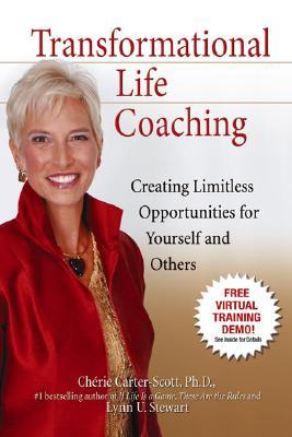 Transformational Life Coaching: Creating Limitless Opportunities for Yourself and Others (Paperback)