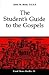 The Student's Guide to the Gospels (Volume 24) (Good News Studies)