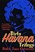 Dirty Havana Trilogy