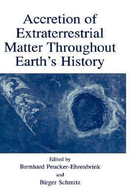 Accretion of Extraterrestrial Matter Throughout Earth’s History (Hardcover)