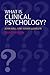 What Is Clinical Psychology? by John Hall