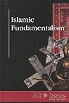 Islamic Fundamentalism (At Issue) Islamic Fundamentalism (At Issue)