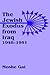 The Jewish Exodus from Iraq, 1948-1951