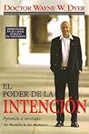 El Poder de la Intencion by Wayne W. Dyer