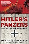 Hitler's Panzers: The Lightning Attacks that Revolutionized Warfare