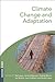 Climate Change and Adaptation by Neil Leary