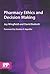 Pharmacy Ethics and Decisio...