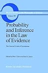 Probability and Inference in the Law of Evidence: The Uses and Limits of Bayesianism (Boston Studies in the Philosophy and History of Science, 109)