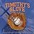 Timothy's Glove