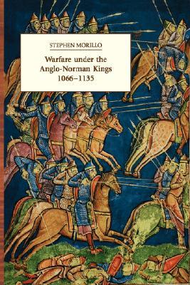 Warfare under the Anglo-Norman Kings 1066-1135 (Paperback)