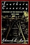 Southern Crossing by Edward L. Ayers