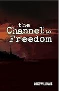 The Channel to Freedom