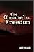 The Channel to Freedom (The...