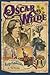 Oscar Wilde Discovers America: A Novel