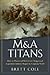 M&A Titans: The Pioneers Wh...