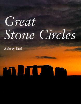 Great Stone Circles: Fables, Fictions, Facts