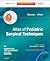 Atlas of Pediatric Surgical Techniques: (A Volume in the Surgical Techniques Atlas Series) (Expert Consult - Online and Print)