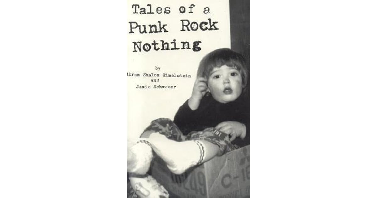 Tales of a Punk Rock Nothing by Abram Shalom Himelstein