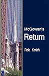McGowan's Return by Rob Smith McGowan's Return by Rob Smith