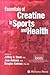 Essentials of Creatine in Sports and Health