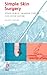 Simple Skin Surgery by Susan Burge