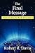 The Final Message by Robert R. Davis