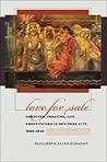 Love for Sale: Courting, Treating, and Prostitution in New York City, 1900-1945 (Gender and American Culture)