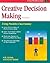 Creative Decision Making:  ...