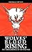 Wolves' Blood Rising: The T...
