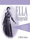 Ella Fitzgerald: An Annotated Discography; Including a Complete Discography of Chick Webb Ella Fitzgerald: An Annotated Discography; Including a Complete Discography of Chick Webb